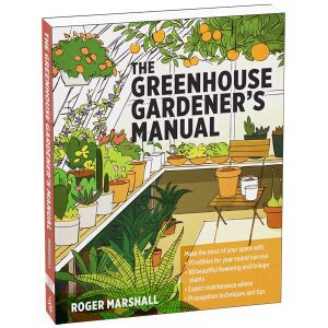 Greenhouse Gardener’s Manual