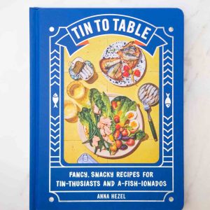 Tin To Table by Anna Hezel